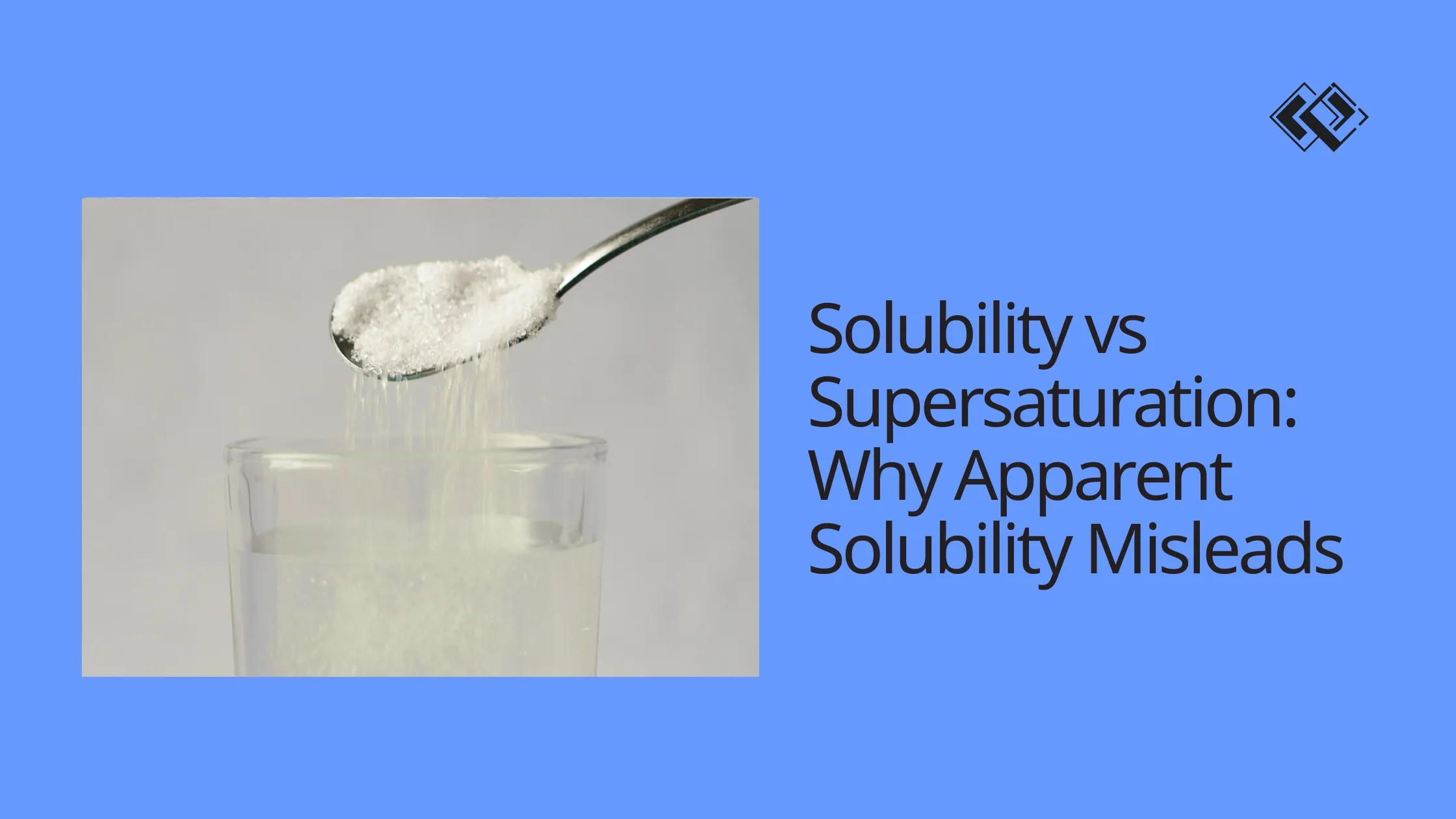 Solubility vs. Supersaturation: Why Apparent Solubility Can Mislead Your Development Decisions